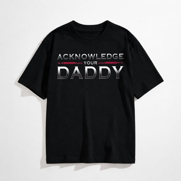 Acknowledge Your Daddy Funny Sports T-Shirt