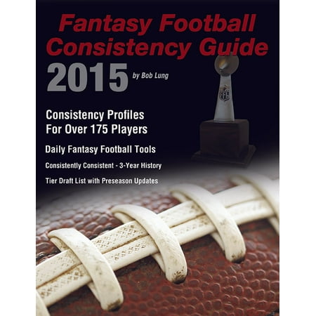 2015 Fantasy Football Consistency Guide - eBook (Best Fantasy Football App)