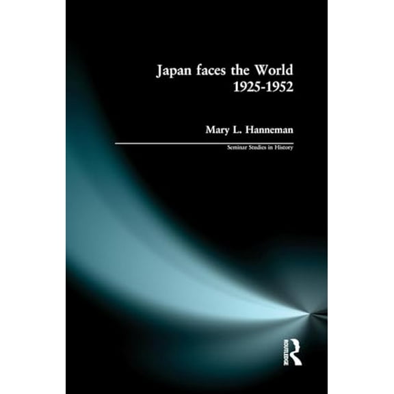 Pre-Owned Japan faces the World, 1925-1952 (Seminar Studies), 9780582368989, 0582368987, Paperback, 1 edition