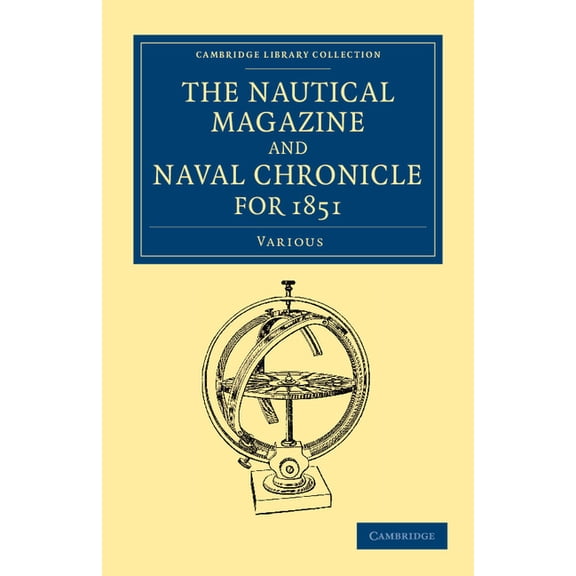 The Nautical Magazine and Naval Chronicle for 1851, (Paperback)