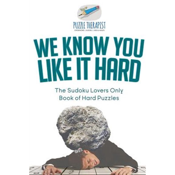 Pre-Owned We Know You Like It Hard The Sudoku Lovers Only Book of Hard Puzzles (Paperback)