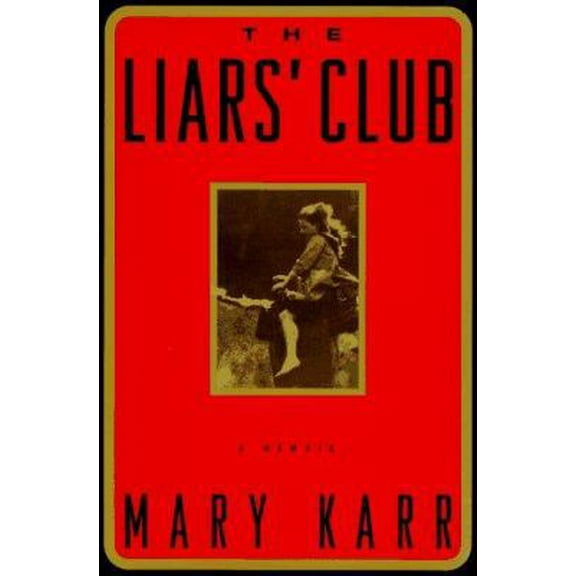 Pre-Owned The Liars' Club: A Memoir (Hardcover) 0670850535 9780670850532