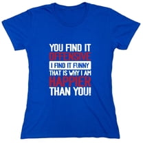 Poly Ust You Find It O**ensive I Find It Funny Sarcastic Humor Novelty Funny ...