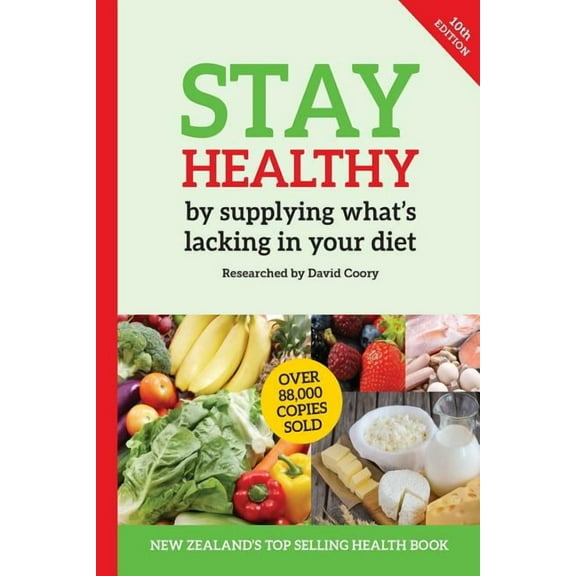 Stay Healthy by supplying what's missing in your diet (10th Edition), (Paperback)