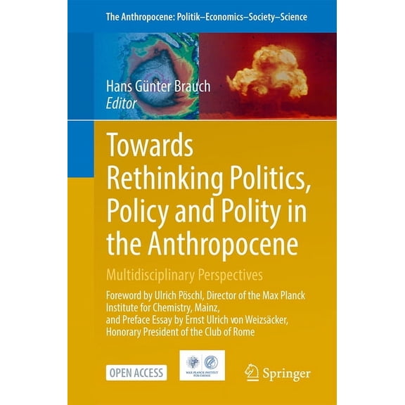 Anthropocene: Politik--Economics--Societ Towards Rethinking Politics, Policy and Polity in the Anthropocene: Multidisciplinary Perspectives, Book 35, (Paperback)