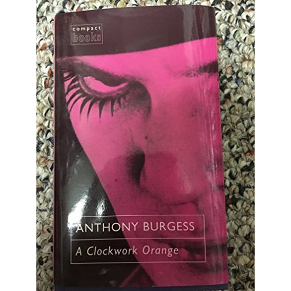 Pre-Owned A Clockwork Orange, 9780749318475, 0749318473, Paperback,