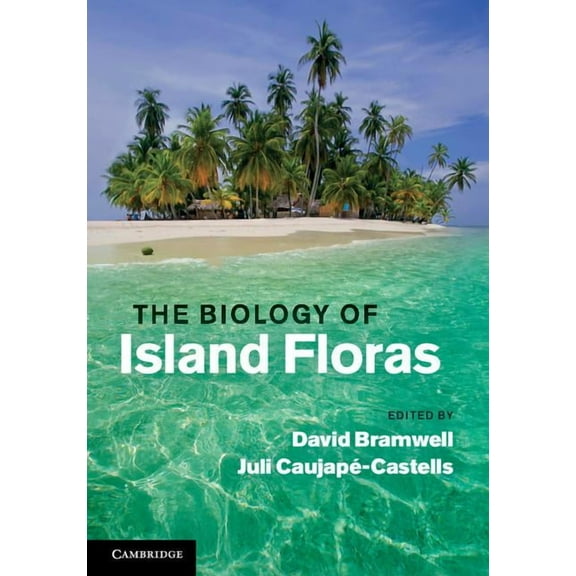 The Biology of Island Floras, (Hardcover)