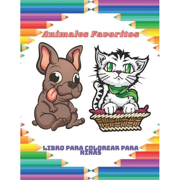 Animales Favoritos - Libro para colorear para niÃ±as: Este Adorable Libro Para Colorear EstÃ¡ Lleno De Una Gran Variedad D, (Paperback)