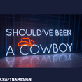 thumbnail image 2 of Craftnamesign Should've Been A Cowboy Led Sign, Cowboy Wall Art, Country Living Decor, 2 of 4