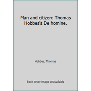Pre-Owned Man and citizen: Thomas Hobbes's De homine, (Paperback) 0385086253 9780385086257