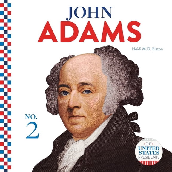 United States Presidents (Cb) John Adams, (Hardcover)