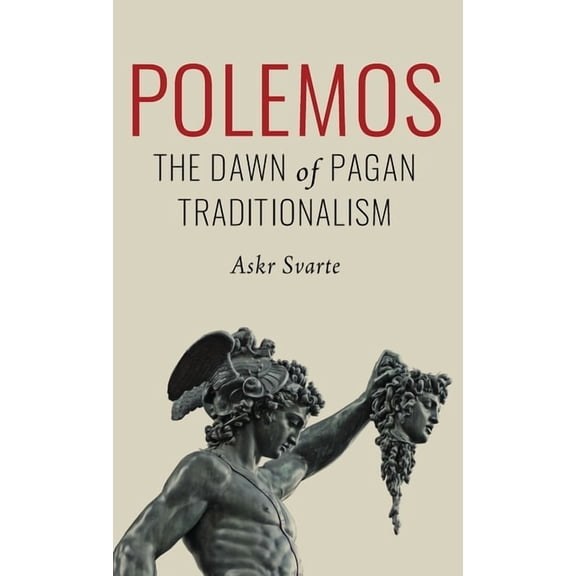 Polemos: The Dawn of Pagan Traditionalism, (Hardcover)