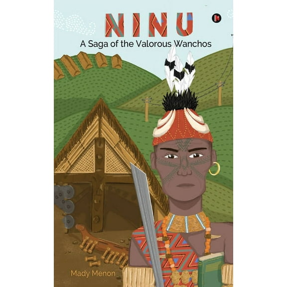 Ninu: A Saga of the Valorous Wanchos (Paperback)