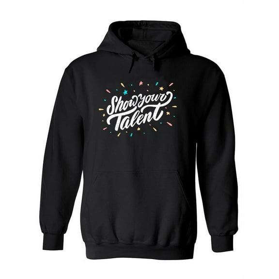 Show Your Talent. Hoodie Women -Image by Shutterstock, Female x-Large