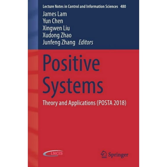 Lecture Notes in Control and Information Positive Systems: Theory and Applications (Posta 2018), Book 480, (Paperback)