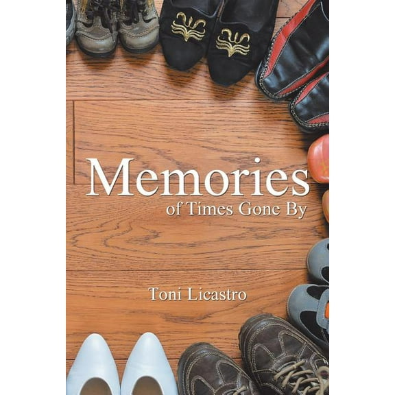 Memories of Times Gone By (Paperback)