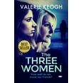 thumbnail image 2 of The Three Women: A Jaw-Dropping Psychological Suspense Thriller, (Paperback), 2 of 2