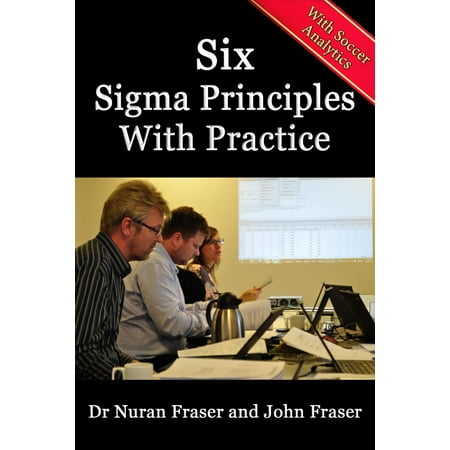 Six Sigma Principles with Practice - eBook