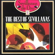 Sevillanas De Oro I: The Best Of Sevillanas