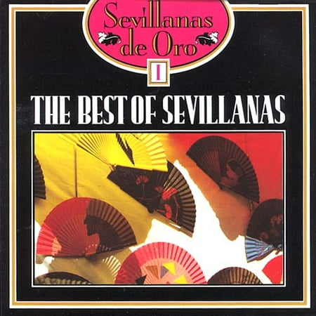 Sevillanas De Oro I: The Best Of Sevillanas