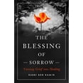 thumbnail image 1 of The Blessing of Sorrow: Turning Grief into Healing, 1 of 1