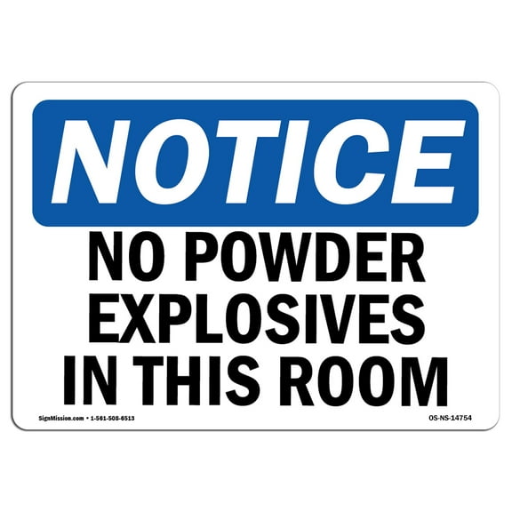 OSHA Notice Sign - No Powder Explosives In This Room | Decal | Protect Your Business, Construction Site, Warehouse | Made in the USA
