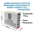 thumbnail image 3 of JABÓN ORGÁNICO ACEITE DE BERGAMOTA CABELLO,BARBA Y BIGOTE VIVONATURAL 110 ml. Elimina la suciedad, el sudor y los productos químicos que pueden llegar a acumularse en el cabello, la Barba o el Bigote, 3 of 5