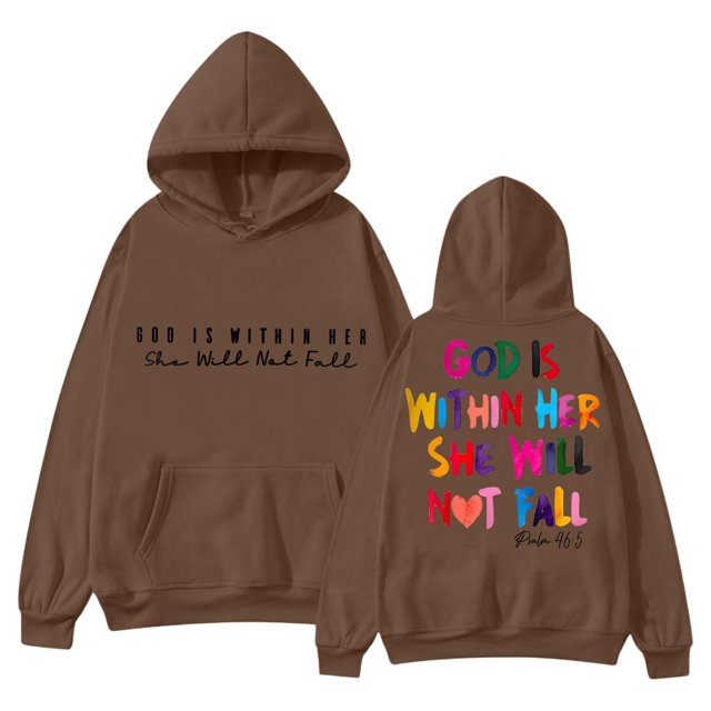 In 2025 The Lady Sweatshirt With In God Will Be Available. The God Is In Her Heart And She Will Not Fall Down Hoodie.