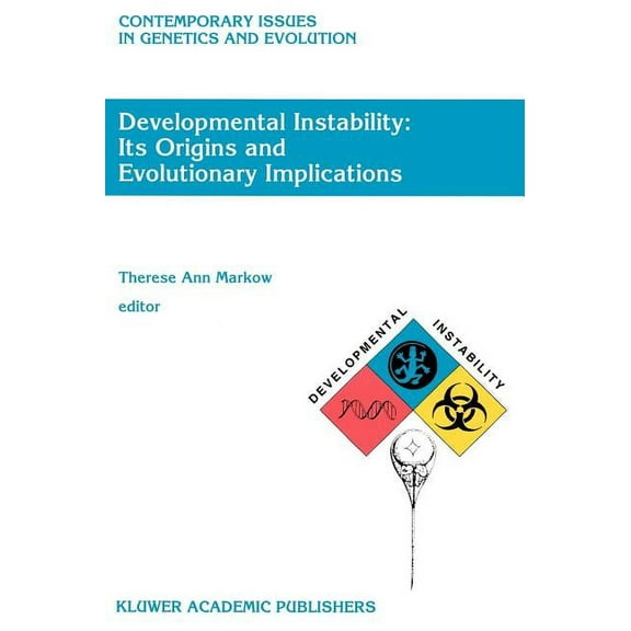 Contemporary Issues in Genetics and Evol Developmental Instability: Its Origins and Evolutionary Implications: Proceedings of the International Conference on Dev, Book 2, (Hardcover)