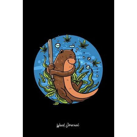 Weed Journal: Lined Journal - Otter Baseball Weed Funny Sea Animal Sport Player Blunt Gift - Black Ruled Diary, Prayer, Gratitude, W (Best Blunt Wraps For Weed)