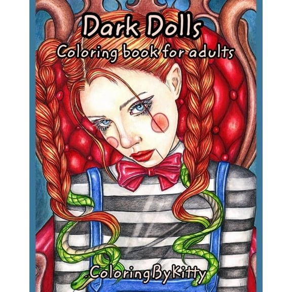 ColoringByKitty: Dark Dolls: Coloring book for Adults, (Paperback)