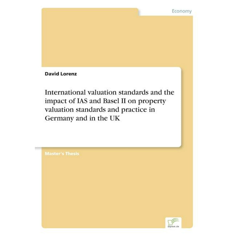 International valuation standards and the impact of IAS and Basel II on