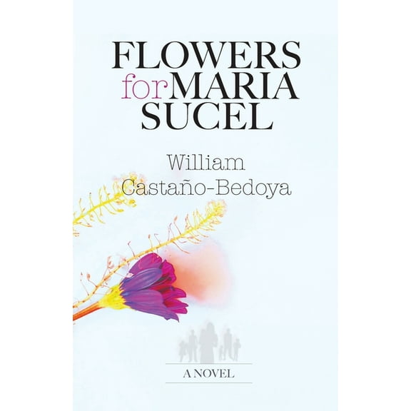 Flowers for Maria Sucel, (Paperback)