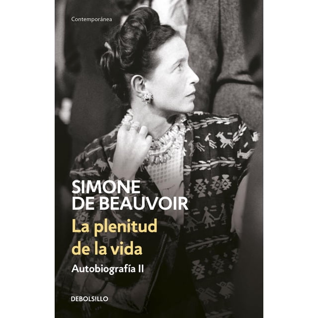 LA PLENITUD DE LA VIDA DEBOLSILLO SIMONE DE BEAUVOIR