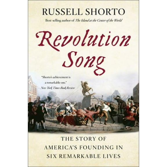 Revolution Song: The Story of America's Founding in Six Remarkable Lives, (Paperback)