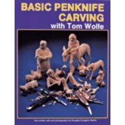 Basic Penknife Carving with Tom Wolfe, Used [Paperback]