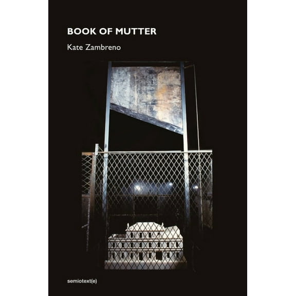 Semiotext(e) / Native Agents Book of Mutter, (Hardcover)