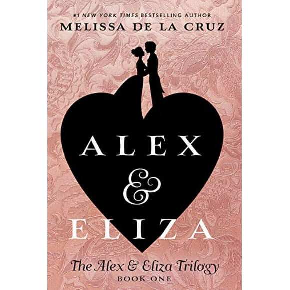 Alex et Eliza: une Histoire d'Amour: la Trilogie Alex et Eliza