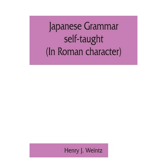 Japanese grammar self-taught. (In Roman character), (Paperback)