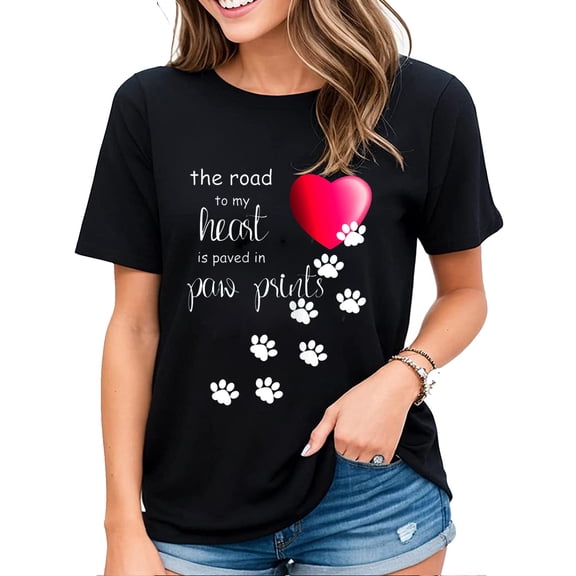 Tshirt for Women The Road to My Heart is Paved with Paw Prints Dog Casual Casual Short-sleeved Tops Black Medium