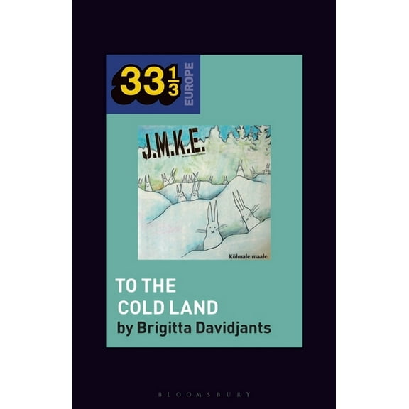 33 1/3 Europe J.M.K.E.'s to the Cold Land, (Paperback)