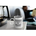thumbnail image 3 of Funny Education Is Important But Hockey Is Importanter 11 oz Coffee Mug. Gift Idea For Players or Sports Fan. (White), 3 of 4