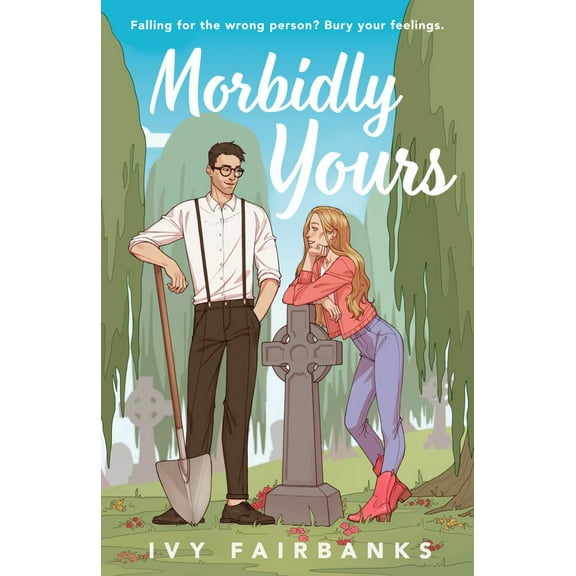 Morbidly Yours (Paperback)