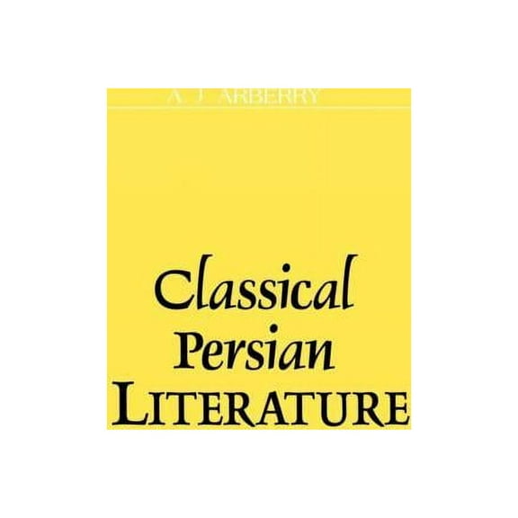 Classical Persian Literature, (Paperback)