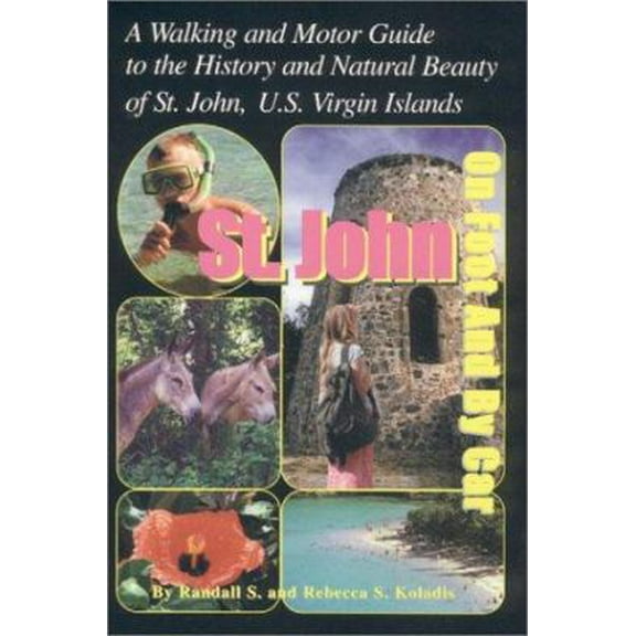Pre-Owned St. John On Foot And By Car (Paperback) 0970891903 9780970891907