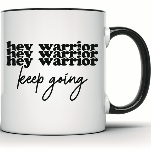 Hey Warrior Motivational Mug - Inspirational Keep Going Coffee & Tea Mug - Positive Quote Gift for Her or Him - 11 Ounce Black Rim Handle Novelty Coffee Cup - WMUG1067-BLK