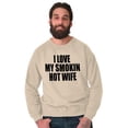 thumbnail image 4 of Love My Smokin Hot Wife Funny Spouse Men's Crewneck Sweatshirt Brisco Brands L, 4 of 6