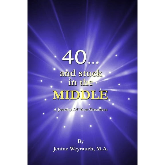 40...and stuck in the MIDDLE: xx, (Paperback)