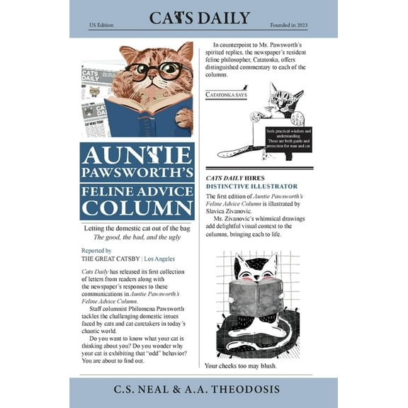 Auntie Pawsworth Auntie Pawsworth's Feline Advice Column: Letting the domestic cat out of the bag -- the good, the bad, and the ugly, Book 1, (Hardcover)