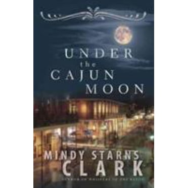 Pre-Owned Under the Cajun Moon (Paperback) 0736926240 9780736926249